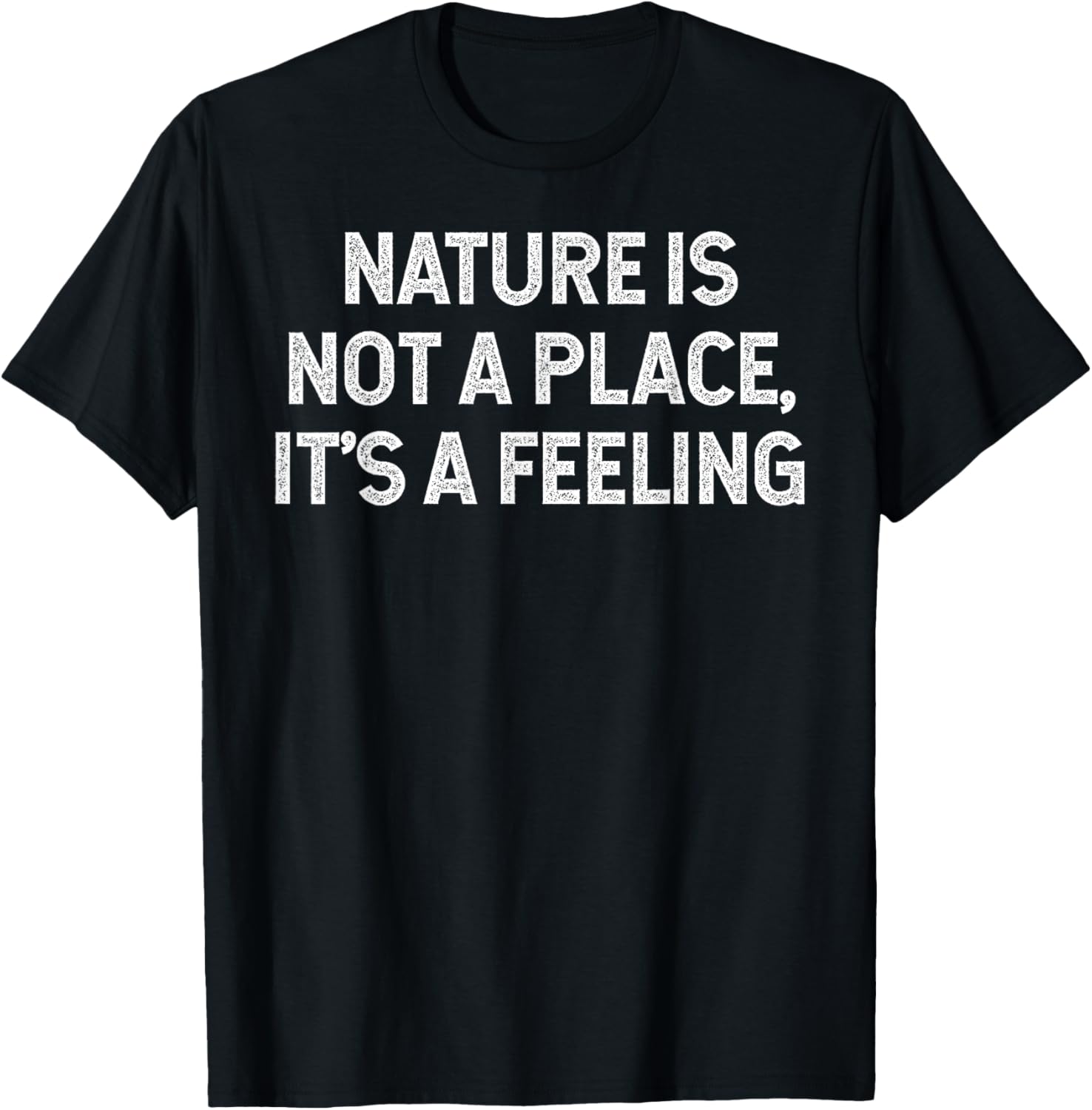 Nature Is Not A Place, It's A Feeling camping hiking retro
