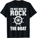 I M Just Here To Rock Boat