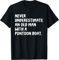 Never Underestimate An Old Man A Pontoon Boat