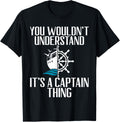Wouldnt Understand Its A Captain Thing Captain