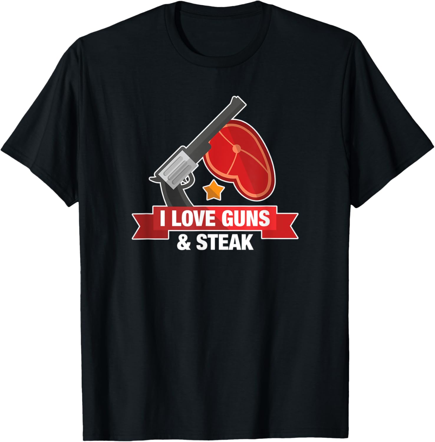 I Love Guns And Steak