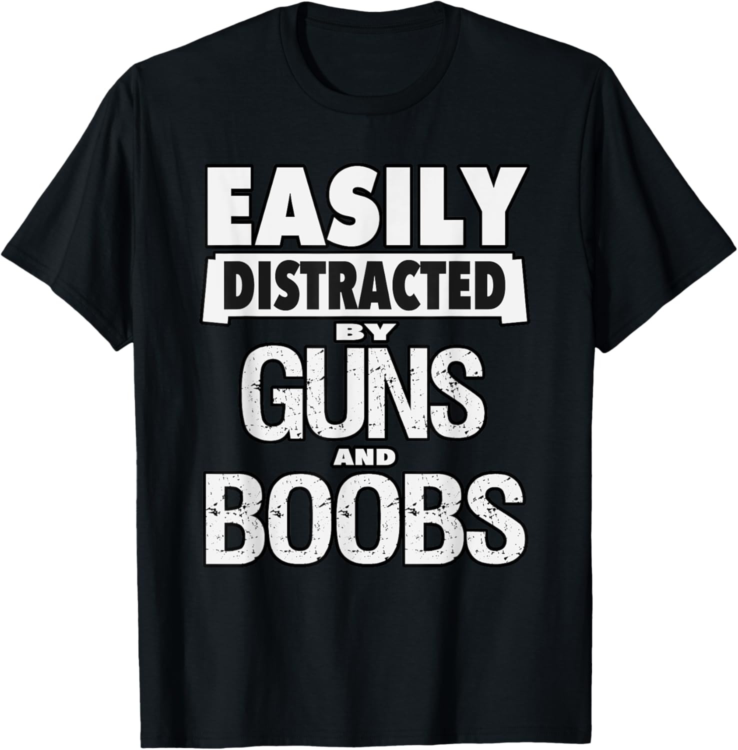 Funny Guns Shirt Easily Distracted By Guns Boobs T Shirt