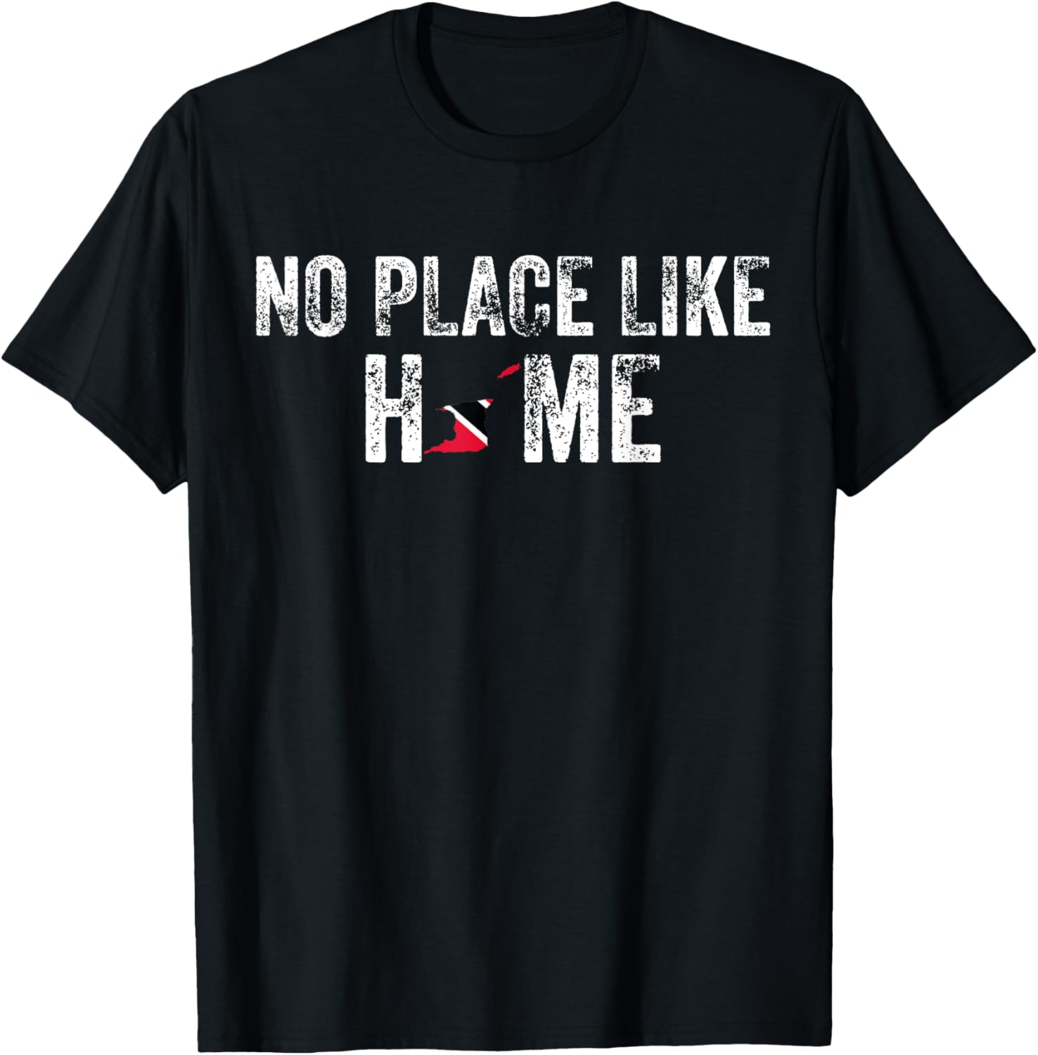 No Place Like Home - Trinidad and Tobago Tee