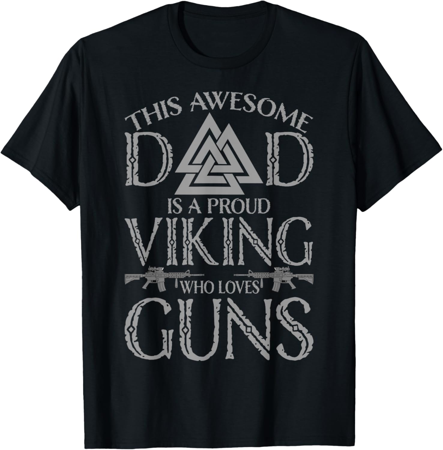 This Awesome Dad Is A Proud Viking Who Loves Guns Vikings