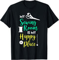 My Sewing Room is My Happy Place Shirt, Funny Sew Craft Gift