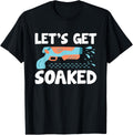 Lets Get Soaked Water Gun Battle Water Gun Lover Soaker