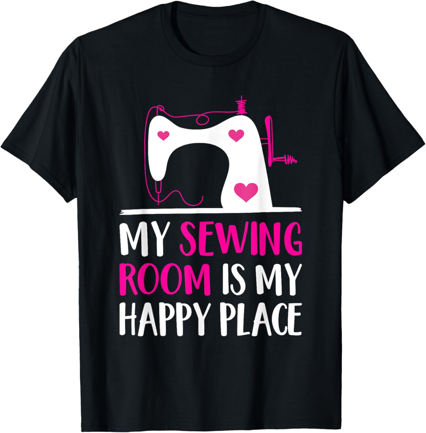 Seamstress Gift My Sewing Room Is My Happy Place Love Sewing