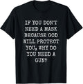 Dont Need A Mask Because God Protects You Why Need A Gun