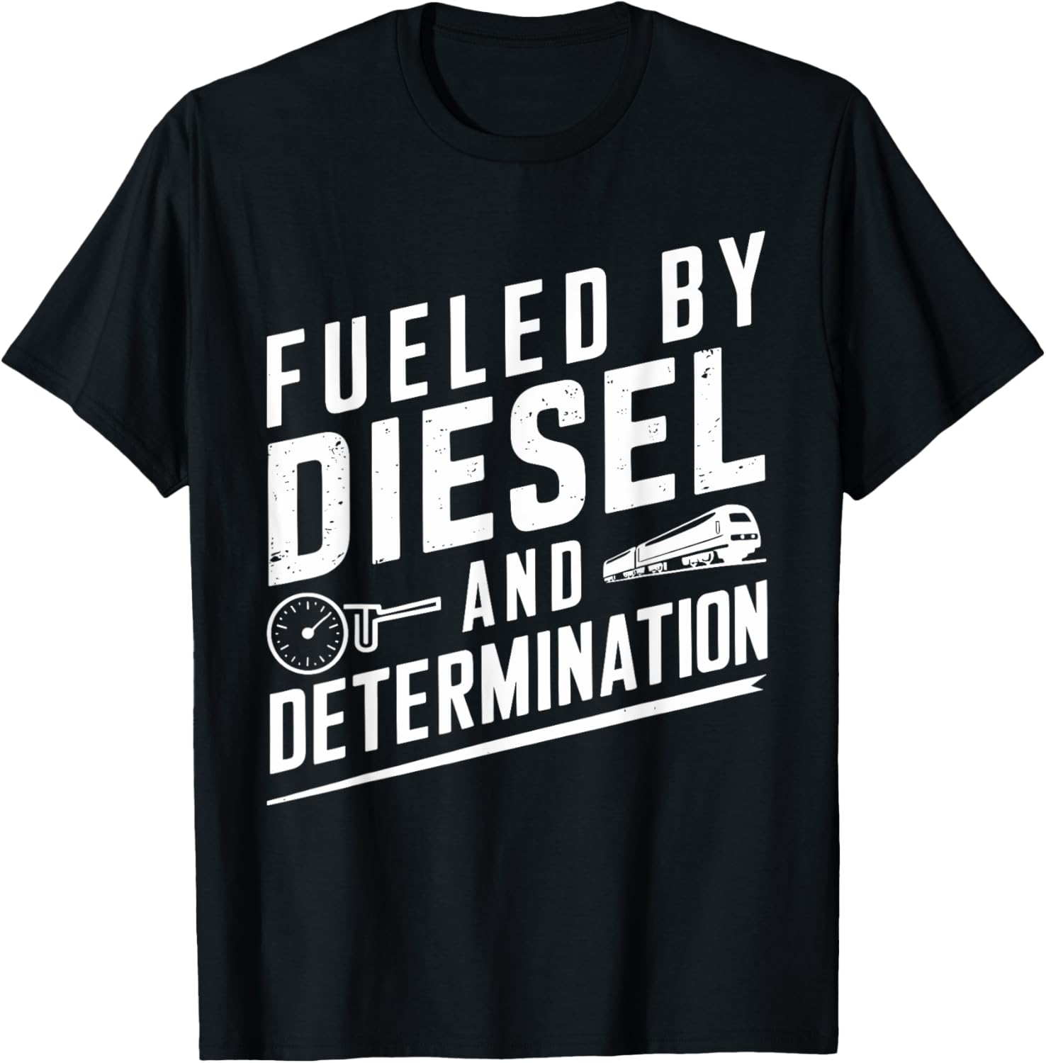 Fueled By Diesel Determination T Train Conductor