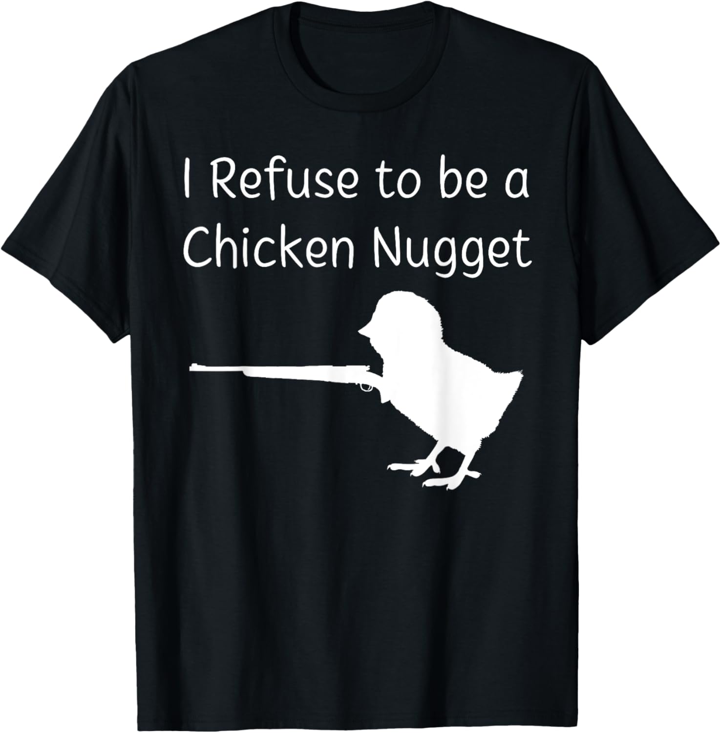 I Refuse To Be A Chicken Nugget Gun Conservative Libertarian