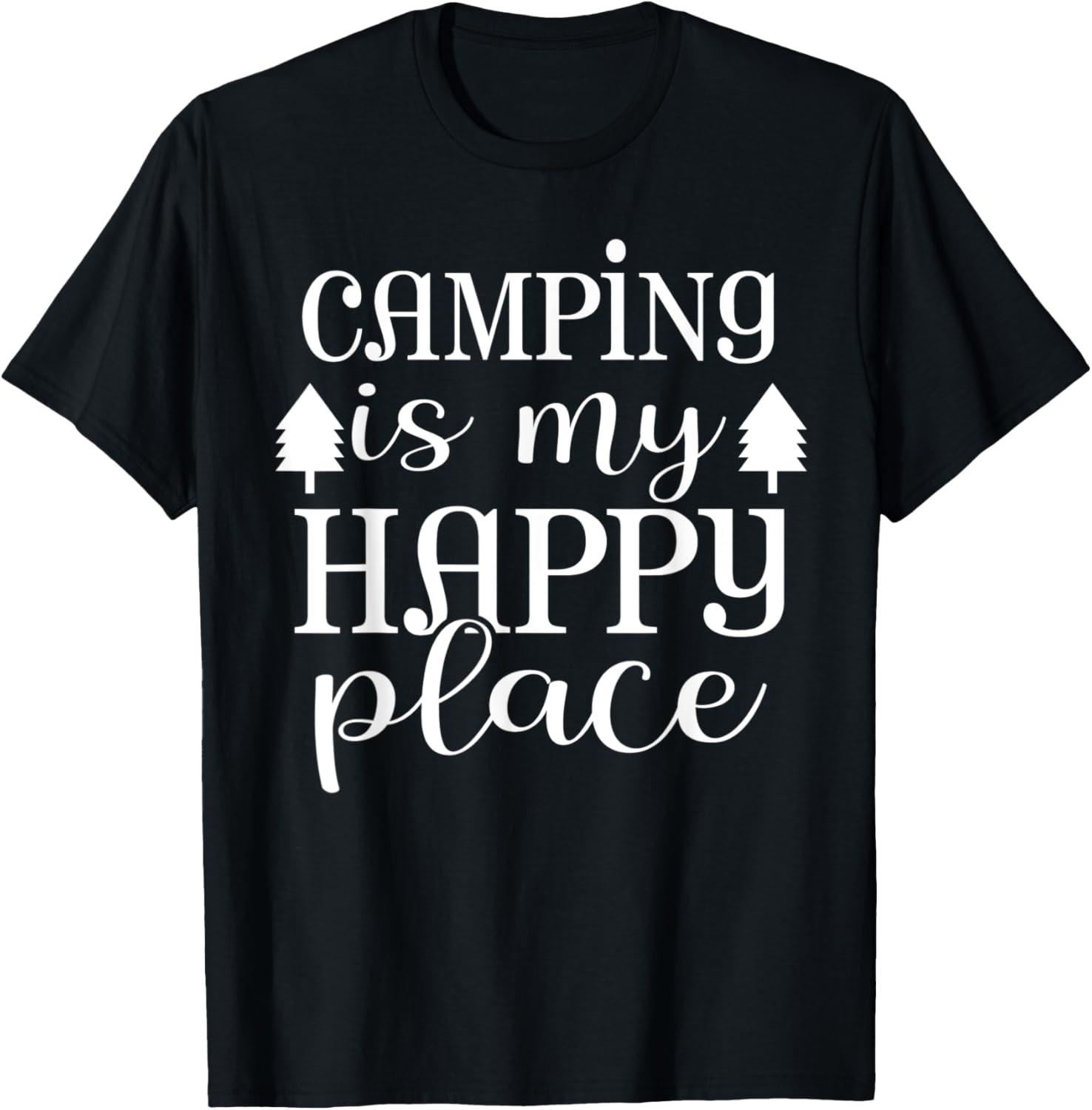 Camping Is My Happy Place Funny Camping Love