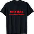 Sexual Tyrannosaurus Shirt Funny Predator Tee