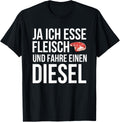Yes Ich Esse Mleisch Und Fahre Einen Diesel