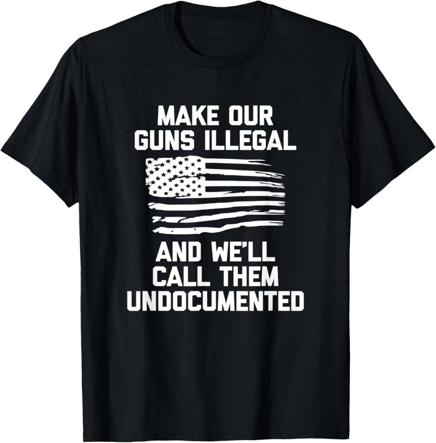 Make Our Guns Illegal Well Call Them Undocumented Funny