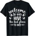 Welcome To Our Hive The Best Place To Bee