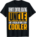 Funny Remote Control Boating Uncle Like A Uncle
