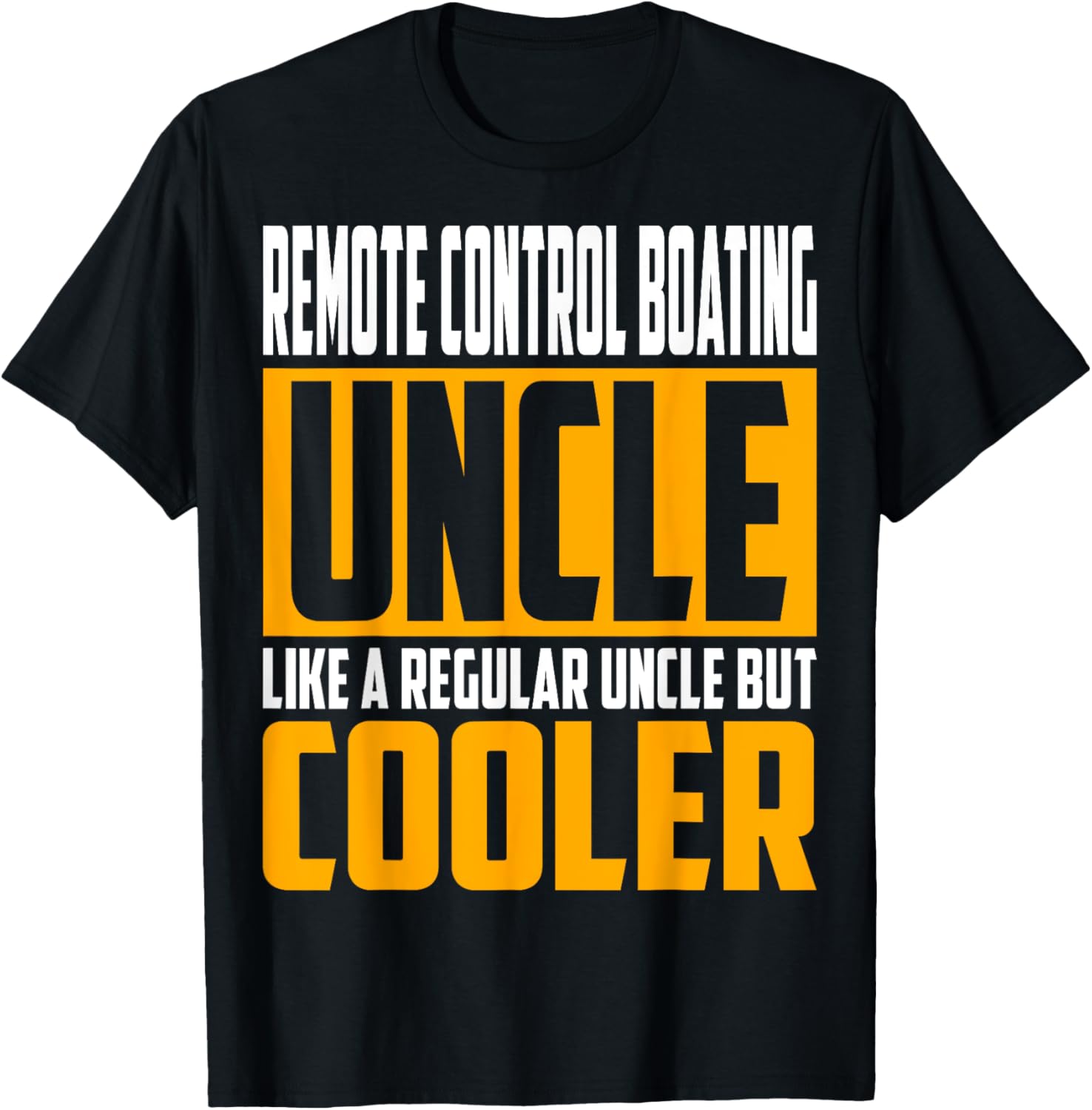 Funny Remote Control Boating Uncle Like A Uncle