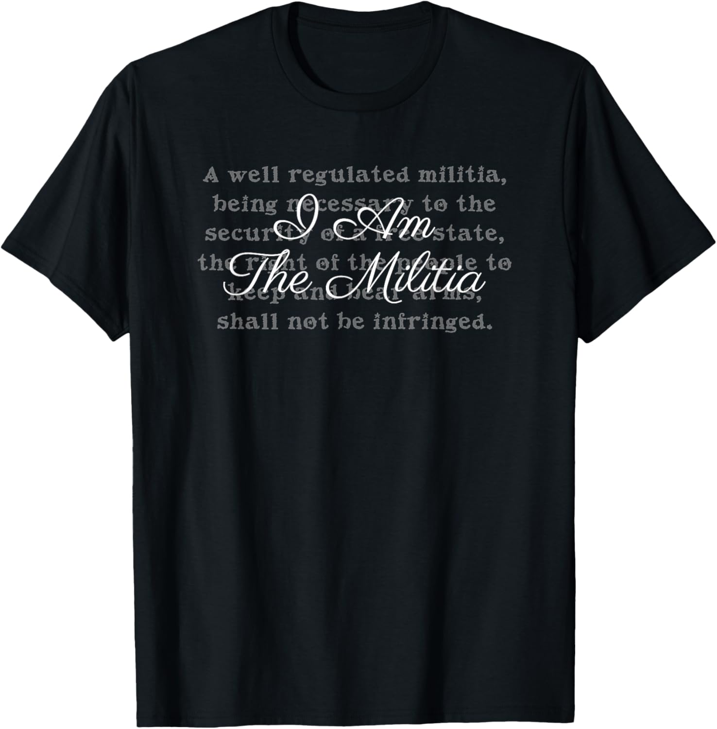 I Am Militia Shall Not Be Infringed Pro 2A Pro Gun