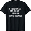 If Government Says No Guns Then You Need A Gun Vintage