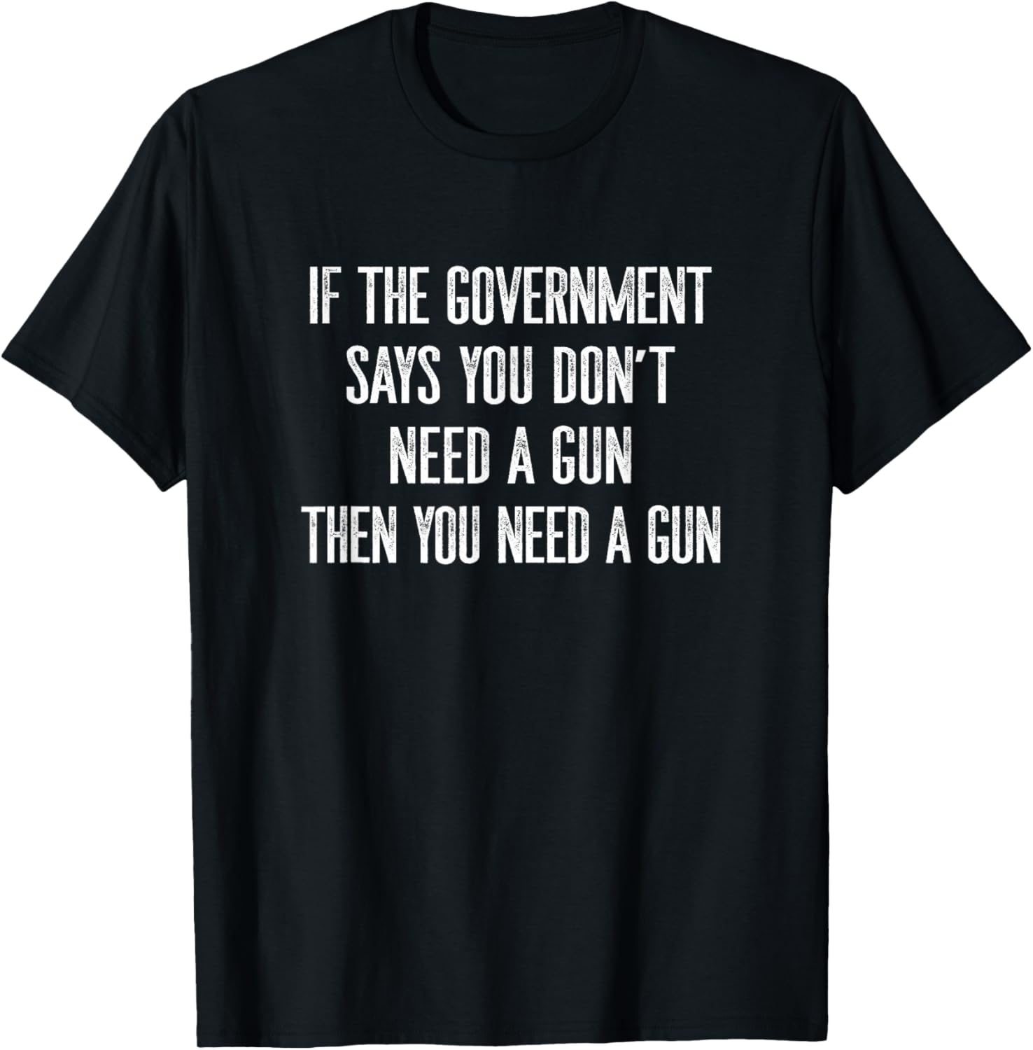 If Government Says No Guns Then You Need A Gun Vintage