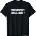 Send Lawyers Guns Money Bold Rebellious Witty Edgy Classic