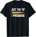 Just Tip I Promise Funny Rifle Bullet Shooting Gun Lover