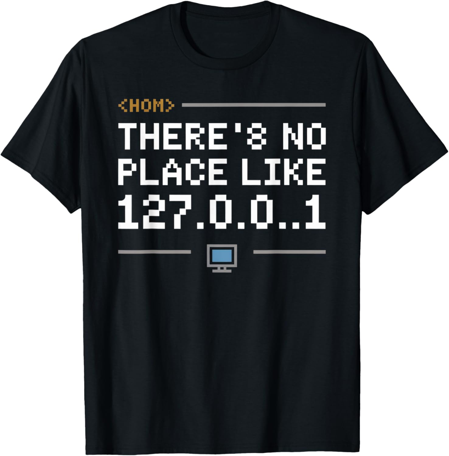 Funny Computer Nerd Quote There Is No Place Like Home