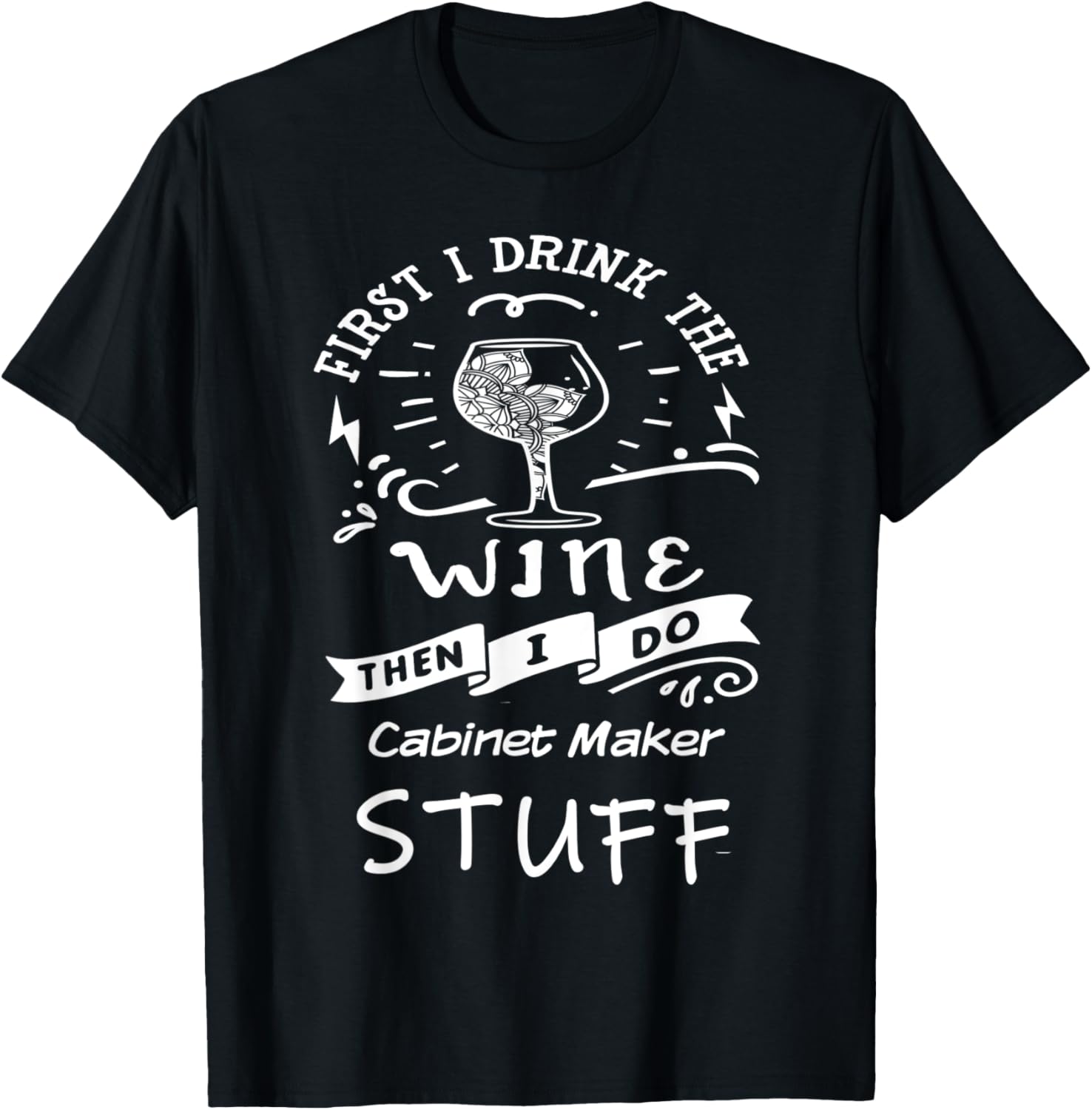 Funny Cabinet-maker and Wine