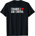 Criminals Love Gun Control Bold 2A