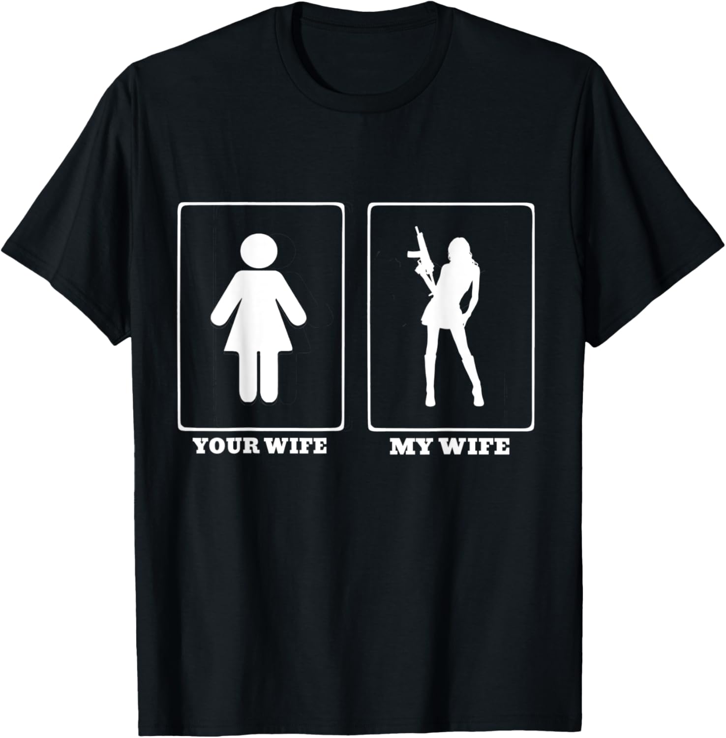 Your Wife My Wife Funny Gun Lover