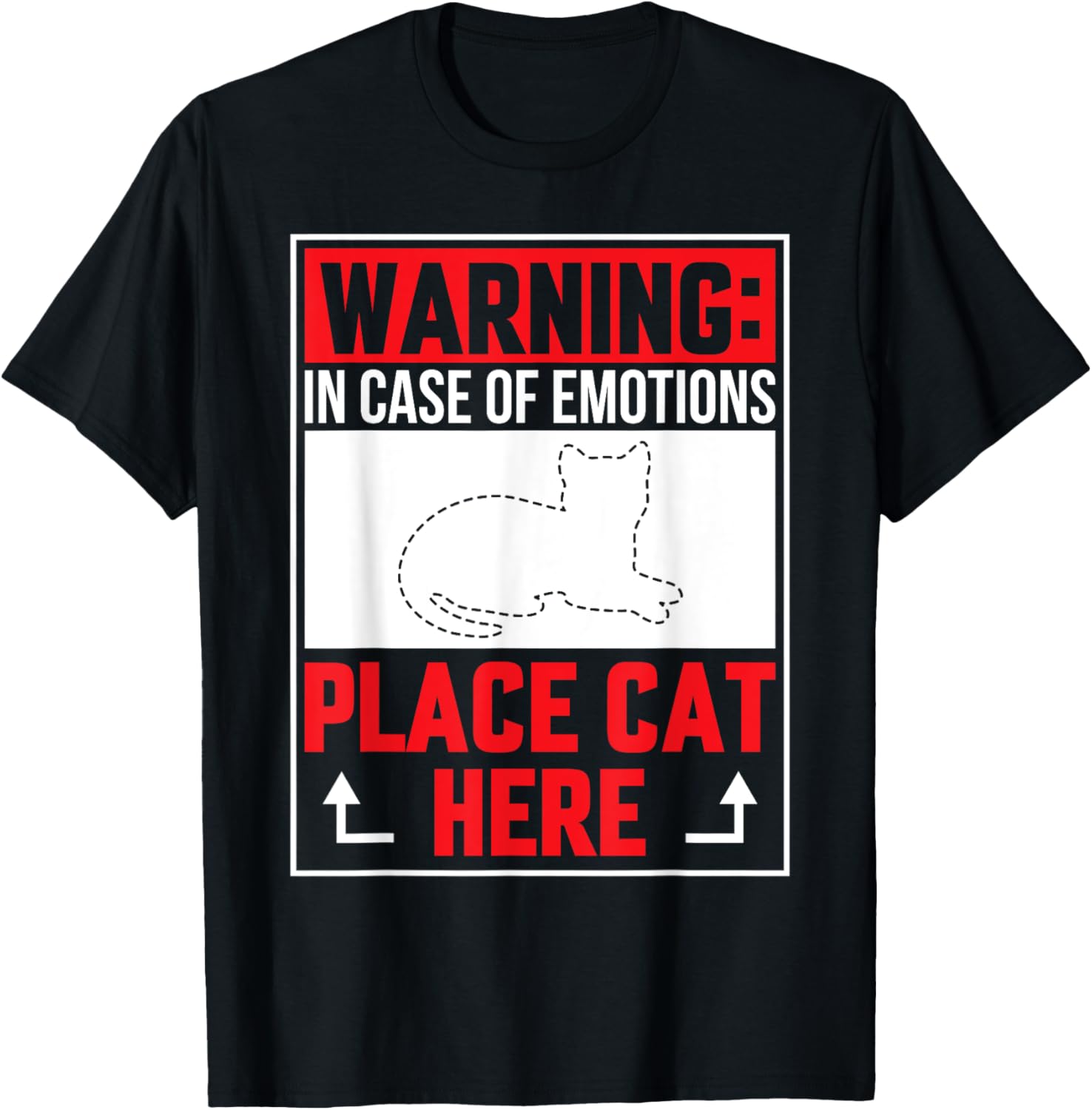Warning In Case Of Emotions Place Cat Here Men Women Kids