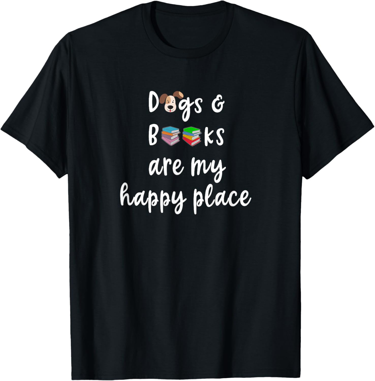 Dogs & Books Are My Happy Place Bookish Book Nerd Dog Lover T-Shirt for Men Women Girls Kids