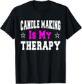 Candle Making Funny Shirt Gift Idea For Makers