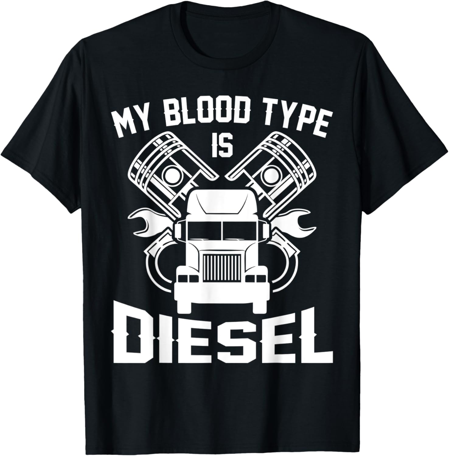 My Blood Type Is Diesel Mechanic Truck Driver