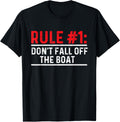 Rule 1 Don Fall Off Boat Boating Sailing