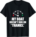 My Boat Doesn Run On Fuel Humor Sailing