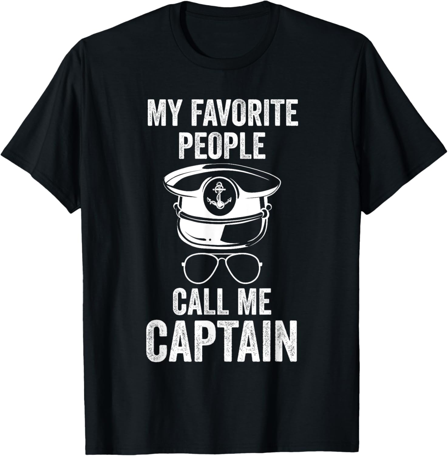 My Favorite People Call Me Captain Ship Boat