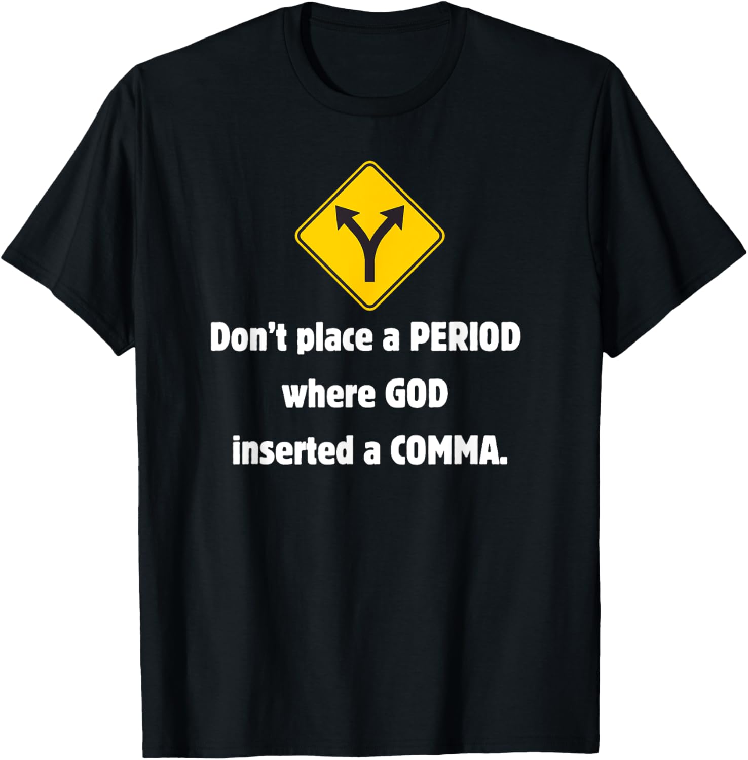 Don't place a period where God inserted a comma graphic