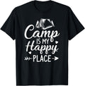 Funny Camping Camp Is My Happy Place Camper Men Women Kids