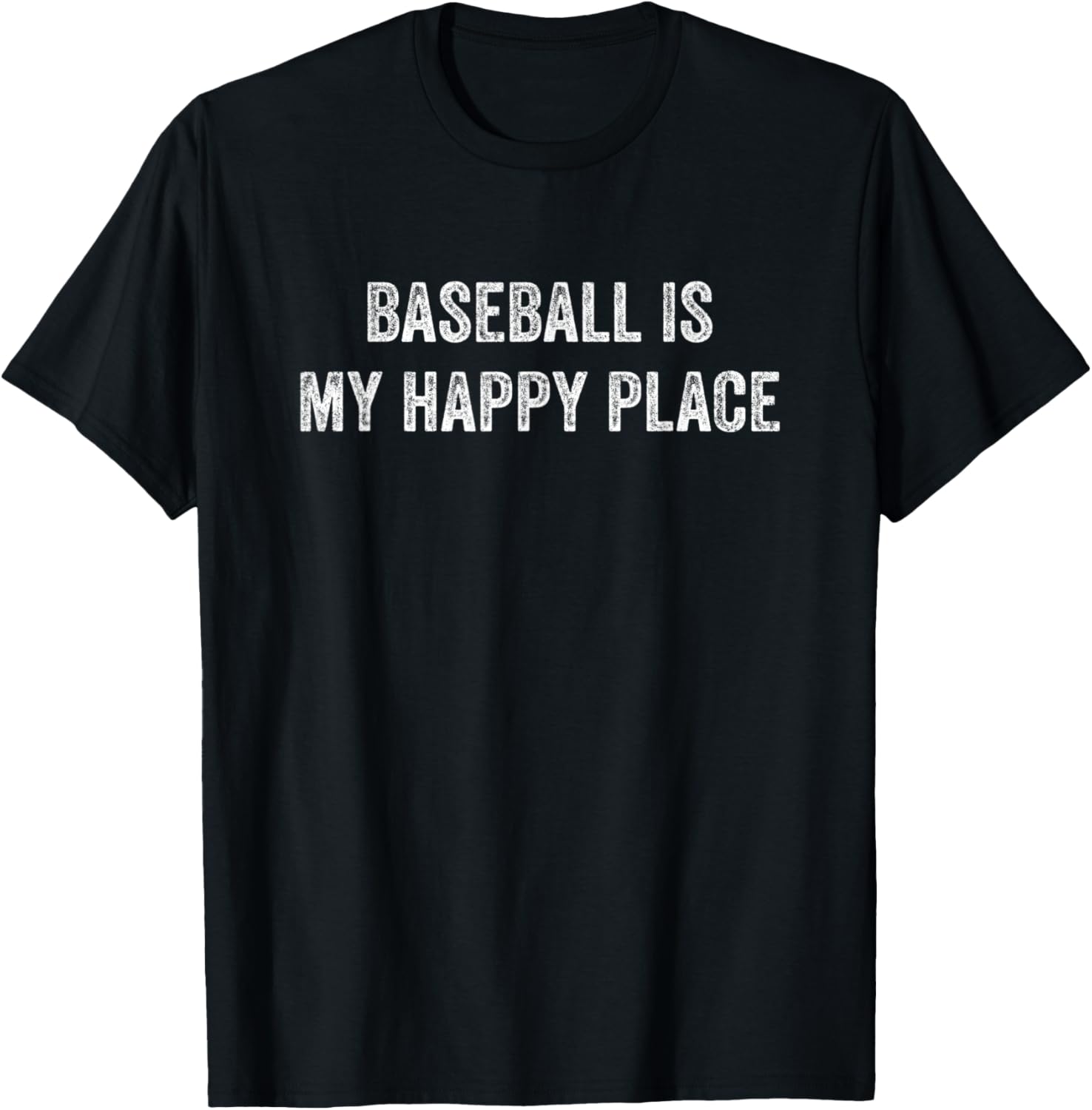 Baseball is My Happy Place Baseball Player Funny Slogan Tee