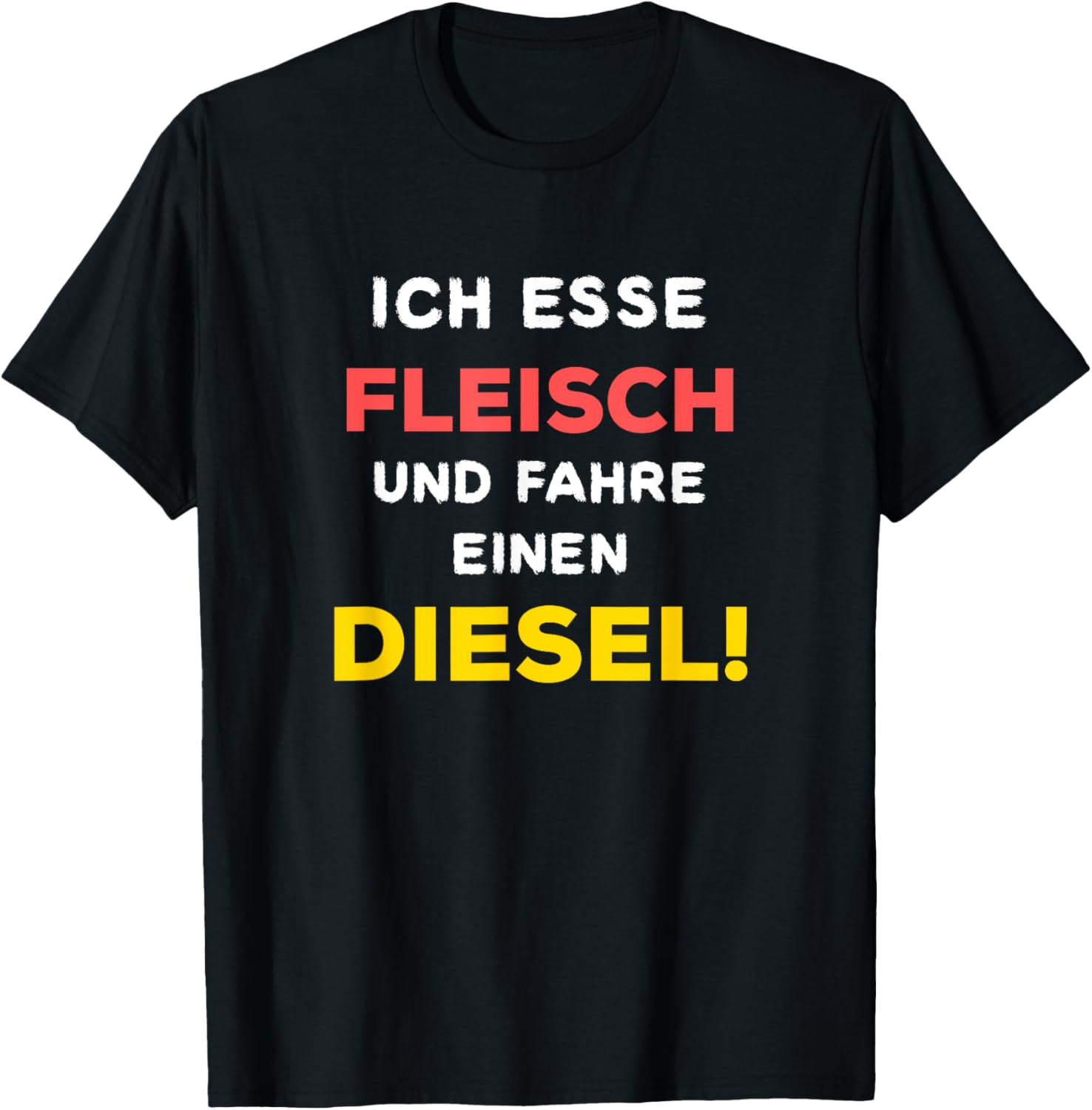 I Eat Meat Drive A Diesel Prohibition