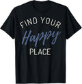 Trendy Find Your Happy Place