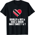 Doubles, Roti - Sweet Trinidad & Tobago Trini Patriotic Tee T-Shirt for Women Kids Men