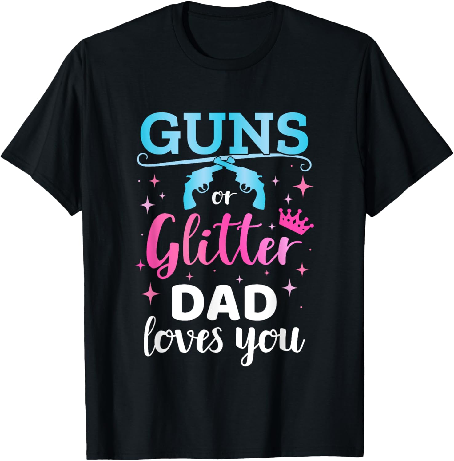 Gender Reveal Guns Or Glitter Dad Matching Baby Party
