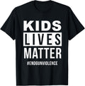 Kids Lives Matter End Gun Violence T Shirt March Action