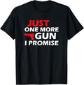 Just One More Gun I Promise Text Guns