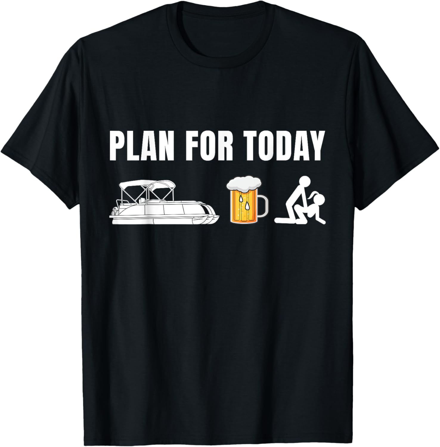 Funny Pontoon Boat Plan Today Beer Boating Mens