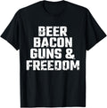 Beer Bacon Guns Freedom T Shirt