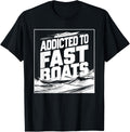 Addicted To Fast Boats Drag Boat Driver Drag