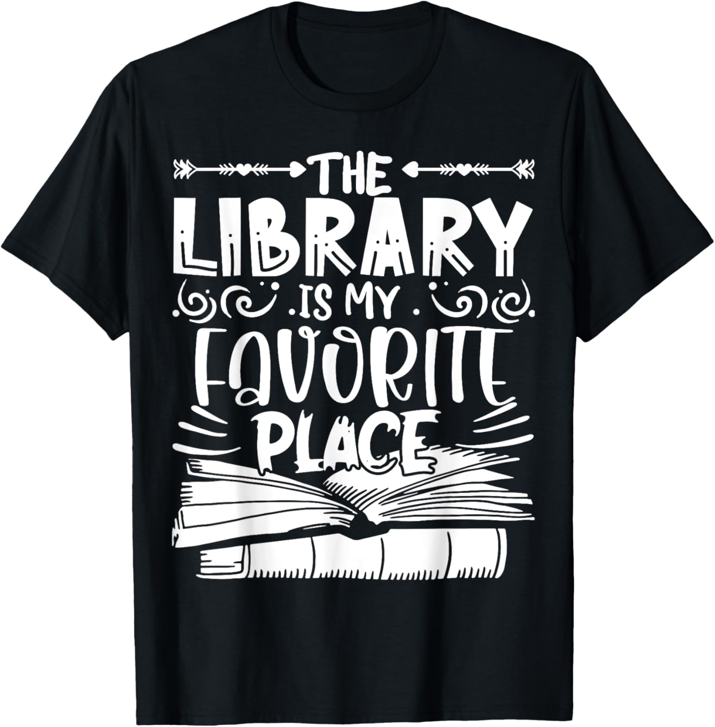 The Library Is My Favorite Place Librarian Book Bookworm